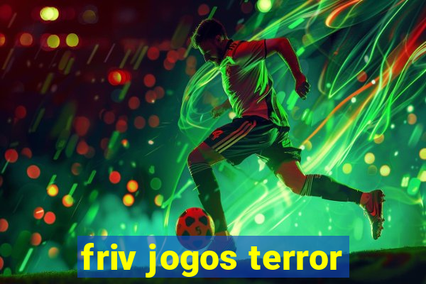 friv jogos terror